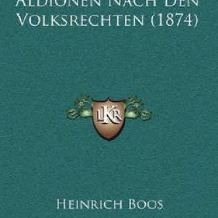 Die Liten Und Aldionen Nach Den Volksrechten (1874)