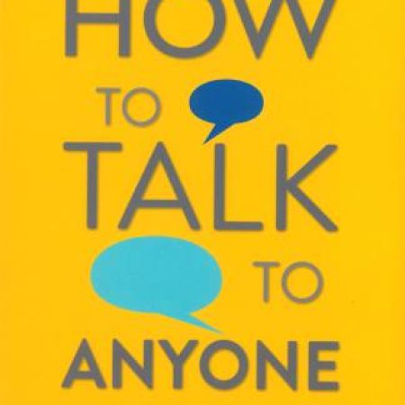 HOW TO TALK TO ANYONE